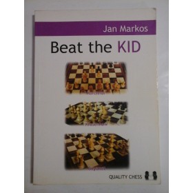 (Quality chess) (Sah de calitate) Beat the KID Three Lines Against the King's Indian (Bate copilul Trei linii împotriva indianului regelui)  -  Jan  Markos -